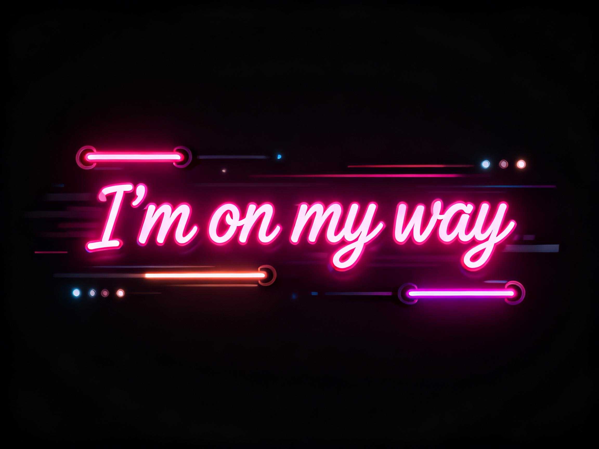 I’m on my way